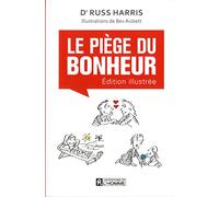 Le piège du bonheur: Edition illustrée
