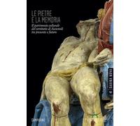 Le pietre e la memoria. Il patrimonio culturale del territorio di Accumoli tra presente e futuro. Ediz. illustrata (Sabina Nova)