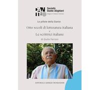 Le pillole della Dante. Otto secoli di letteratura italiana e Le scrittrici italiane