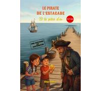 Le Pirate de l'Estacade et la Pièce d'or: Une histoire de pirate de Capbreton (Kids-enfants)