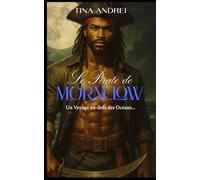 LE PIRATE DE MORNELOW: Un voyage au-delà des océans
