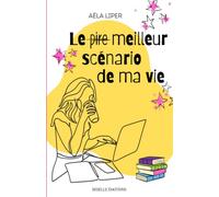 Le (pire) meilleur scénario de ma vie