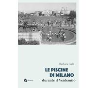 Le piscine di Milano durante il Ventennio (Saggi)