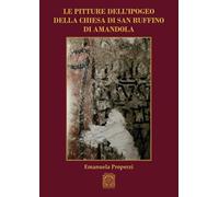Le pitture dell'ipogeo della chiesa di San Ruffino di Amandola