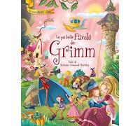 Le più belle favole dei Grimm. Ediz. a colori (Le mie favole d'oro)