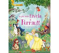 Le più belle favole di Perrault. Ediz. illustrata (Le mie favole d'oro)