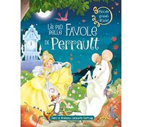 Le più belle favole di Perrault (Piccole grandi storie)