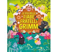 Le più belle fiabe dei fratelli Grimm. Ediz. a colori (Le grandi raccolte)