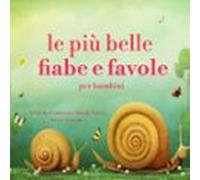 Le Più Belle Fiabe E Favole Per Bambini (audiolibro)