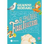 Le più belle fiabe illustrate. Ediz. illustrata (Narrativa)