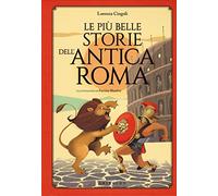 Le più belle storie dell'antica Roma (Storie per sognare)