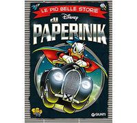 Le più belle storie di Paperinik. Ediz. a colori