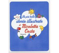 Le più belle storie illustrate. Ediz. a colori