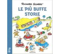 Le più buffe storie. I grandi classici. Ediz. a colori (I libri di Richard Scarry)