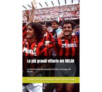 Le più grandi vittorie del MILAN