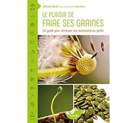 Le plaisir de faire ses graines