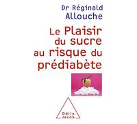 Le plaisir du sucre au risque du prédiabète