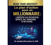 Le plan d'action pour un millionnaire : libérer sa richesse grâce au trading d'actions