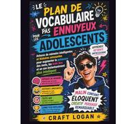 Le plan de vocabulaire pas ennuyeux pour les adolescents: Astuces de mémoire intelligentes et histoires amusantes pour augmenter la puissance des ... Ace et un son instantanément plus intelligent