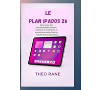 Le plan iPadOS 26 : découvrez des fonctionnalités cachées, maîtrisez le multitâche et transformez votre iPad en machine de productivité
