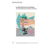 Le plan libre de Le Corbusier ou l'architecture mise en tension