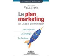 Le plan marketing à l'usage du manager de Philippe Villemus ( 15 janvier 2009 )