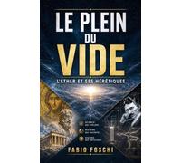 Le Plein du vide: L'Éther et ses hérétiques