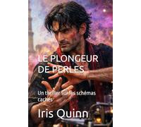 LE PLONGEUR DE PERLES: Un thriller sur les schémas cachés