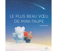 Le plus beau voeu de mini-taupe