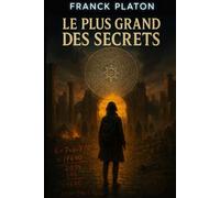 Le Plus Grand Des Secrets: Le Code Mésopotamien