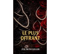 LE PLUS OFFRANT: Une fausse épouse, romance avec un patron milliardaire alpha-trou (Milliardaires Russes)