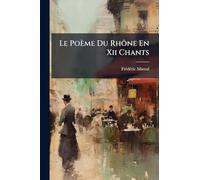 Le Poème Du Rhône En Xii Chants