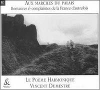 Dumestre, Vincent Le Poeme Harmonique - Aux Marches Du Palais