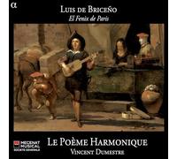 Dumestre, Vincent Le Poeme Harmonique - Briceño: El Fenix De Paris / Le Poeme Harmonique - Dumestre