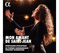 Le Poème Harmonique / Stéphanie d'Oustrac / Vincent Dumestre - Mon Amant de Saint-Jean