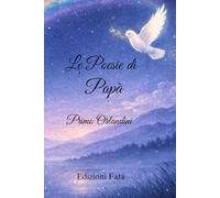 Le poesie di mio padre: Versi per non dimenticare