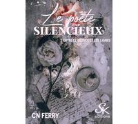 Le poète silencieux: Tome 1, Entre le silence et les lignes