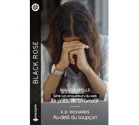 Le poids de la rumeur ; Au-delà du soupçon