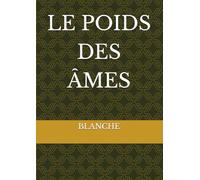 LE POIDS DES ÂMES
