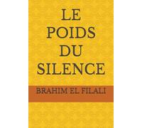 LE POIDS DU SILENCE