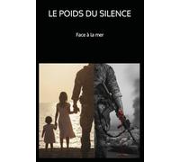 LE POIDS DU SILENCE: Face à la mer