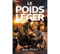Le poids léger: Roman MM Contemporain. Une histoire d'amour âpre et réaliste. Slow burn. Hurt/Comfort, handicap, reconstruction.