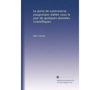 Le point de controverse yougoslave-italien sous le jour de quelques données scientifiques