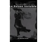 Le Poison Invisible