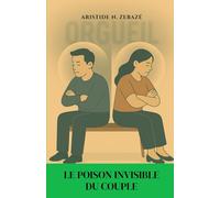 Le poison invisible du couple