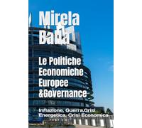 Le Politiche Economiche Europee &Governance: Inflazione, Guerra,Crisi Energetica, Crisi Economica
