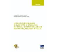 Le politiche regionali di supporto ai caregiver informali di persone anziane non autosufficienti in Italia (Sociale & sanità)
