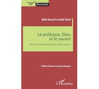 Le politique, Dieu et le savant: Tensions communautaires et enjeux sociaux (Diversités)