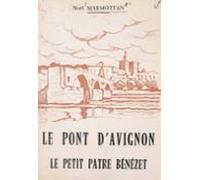 Le Pont Davignon. Le Petit Pâtre Bénézet (ebook)