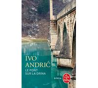 Le pont sur la Drina